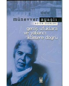 Geniş Ufuklara ve Yabancı İklimlere Doğru