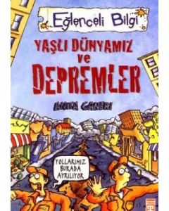 Yaşlı Dünyamız ve Depremler