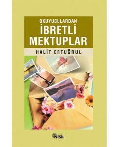Okuyuculardan İbretli Mektuplar