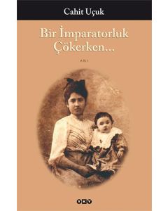 Bir İmparatorluk Çökerken…