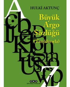 Büyük Argo Sözlüğü (Tanıklarıyla)