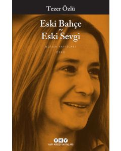 Eski Bahçe Eski Sevgi
