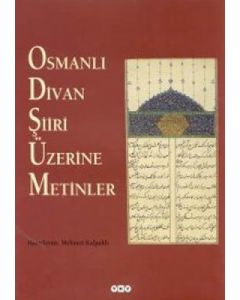 Osmanlı Divan Şiiri Üzerine Metinler