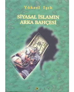 Siyasal İslamın Arka Bahçesi