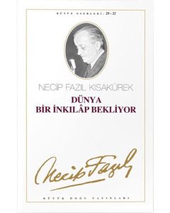 Dünya Bir İnkılap Bekliyor