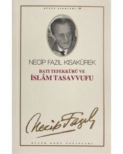 Necip Fazıl Kısakürek - Batı Tefekkürü ve İslam Tasavvufu