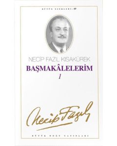 Başmakalelerim 1 : 69 - Necip Fazıl Bütün Eserleri