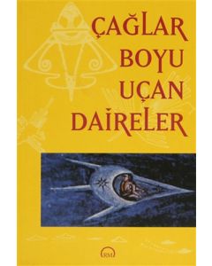 Çağlar Boyu Uçan Daireler