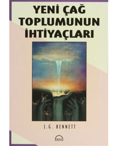 Yeni Çağ Toplumunun İhtiyaçları