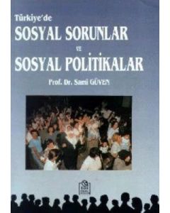 Türkiye'de Sosyal Sorunlar ve Sosyal Politikalar