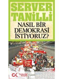 Nasıl Bir Demokrasi İstiyoruz?