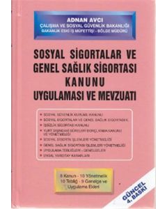 Sosyal Sigortalar ve Genel Sağlık Sigortası Kanunu Uygulaması ve Mevzuatı