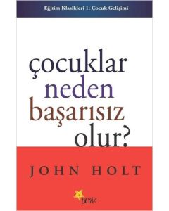 Çocuklar Neden Başarısız Olur?