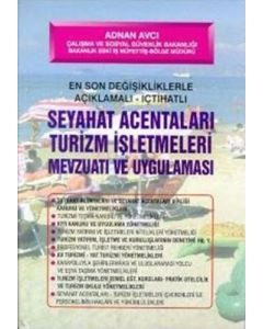 Seyahat Acentaları Turizm İşletmeleri Mevzuatı ve Uygulaması