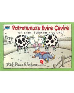 Patronunuzu Evire Çevire Çok Amaçlı Kullanmanın 99 Yolu!