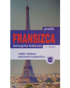 Pratik Fransızca Konuşma Kılavuzu