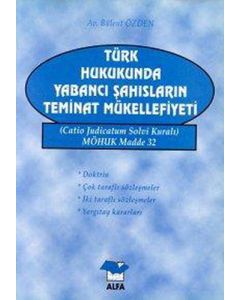 Türk Hukukunda Yabancı Şahısların Teminat Mükellefiyeti