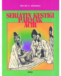 Şeriatın Kestiği Parmak Acır