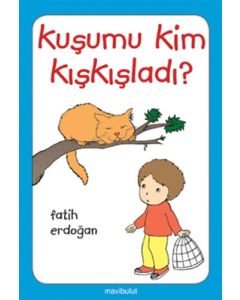 Kuşumu Kim Kışkışladı?