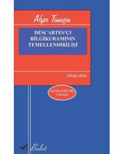 Descartes'çı Bilgikuramının Temellendirilişi