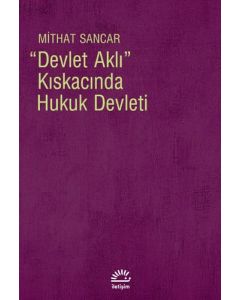 Devlet Aklı Kıskacında Hukuk Devleti
