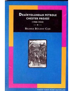 Demiryolundan Petrole Chester Projesi (1908-1923)