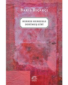 Herkes Herkesle Dostmuş Gibi