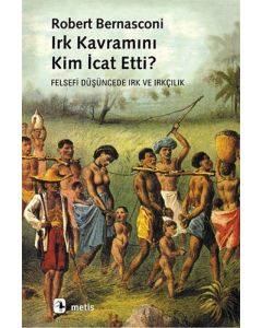 Irk Kavramını Kim İcat Etti?