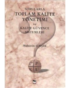 Sorularla Toplam Kalite Yönetimi ve Kalite Güvence Sistemleri