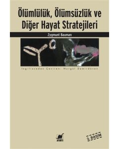 Ölümlülük, Ölümsüzlük ve Diğer Hayat Stratejileri