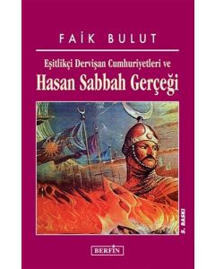 Eşitlikçi Dervişan Cumhuriyetleri ve Hasan Sabbah Gerçeği