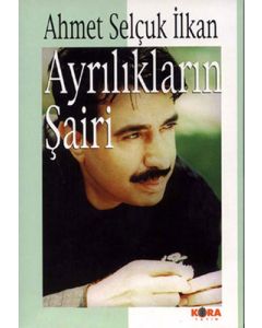Ayrılıkların Şairi