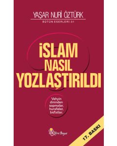İslam Nasıl Yozlaştırıldı