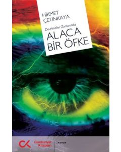 Devrimciler Zamanında Alaca Bir Öfke