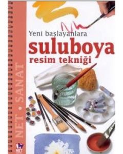 Yeni Başlayanlara Suluboya Resim Tekniği