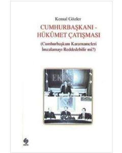 Cumhurbaşkanı - Hükümet Çatışması