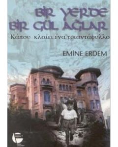  Bir Yerde Bir Gül Ağlar