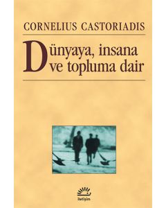  Dünyaya, İnsana ve Topluma Dair