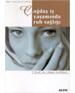 Çağdaş İş Yaşamında Ruh sağlığı 