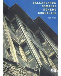 Balkanlarda Osmanlı Dönemi Konutları