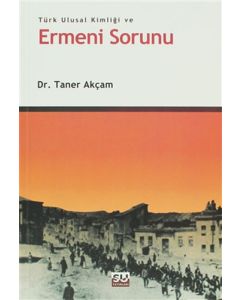 Türk Ulusal Kimliği ve Ermeni Sorunu