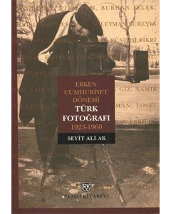 Erken Cumhuriyet Dönemi Türk Fotoğrafı