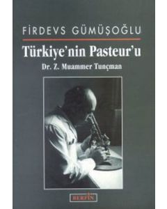 Türkiye’nin Pasteur’u Dr. Z. Muammer Tunçman