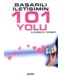 Başarılı İletişimin 101 Yolu