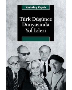 Türk Düşünce Dünyasında Yol İzleri