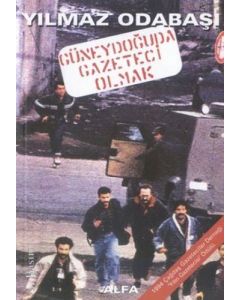 Güneydoğu'da Gazeteci Olmak