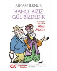 Bahçe Biziz Gül Bizdedir