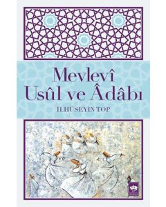 Mevlevi Usûl ve Adabı