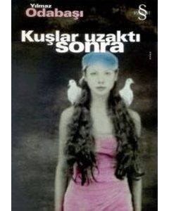 Kuşlar Uzaktı Sonra