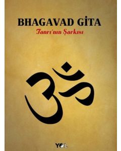 Bhagavad Gita - Tanrı'nın Şarkısı